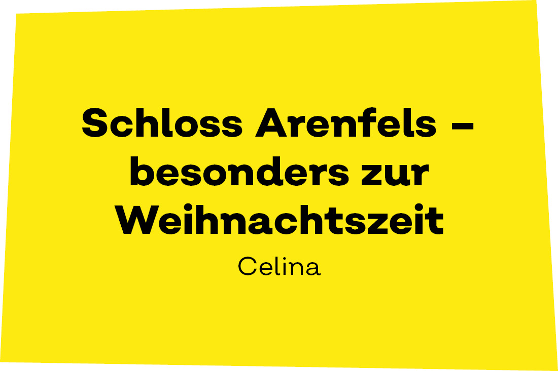 Schloss Arenfels - besonders zur Weihnachtszeit. Celina