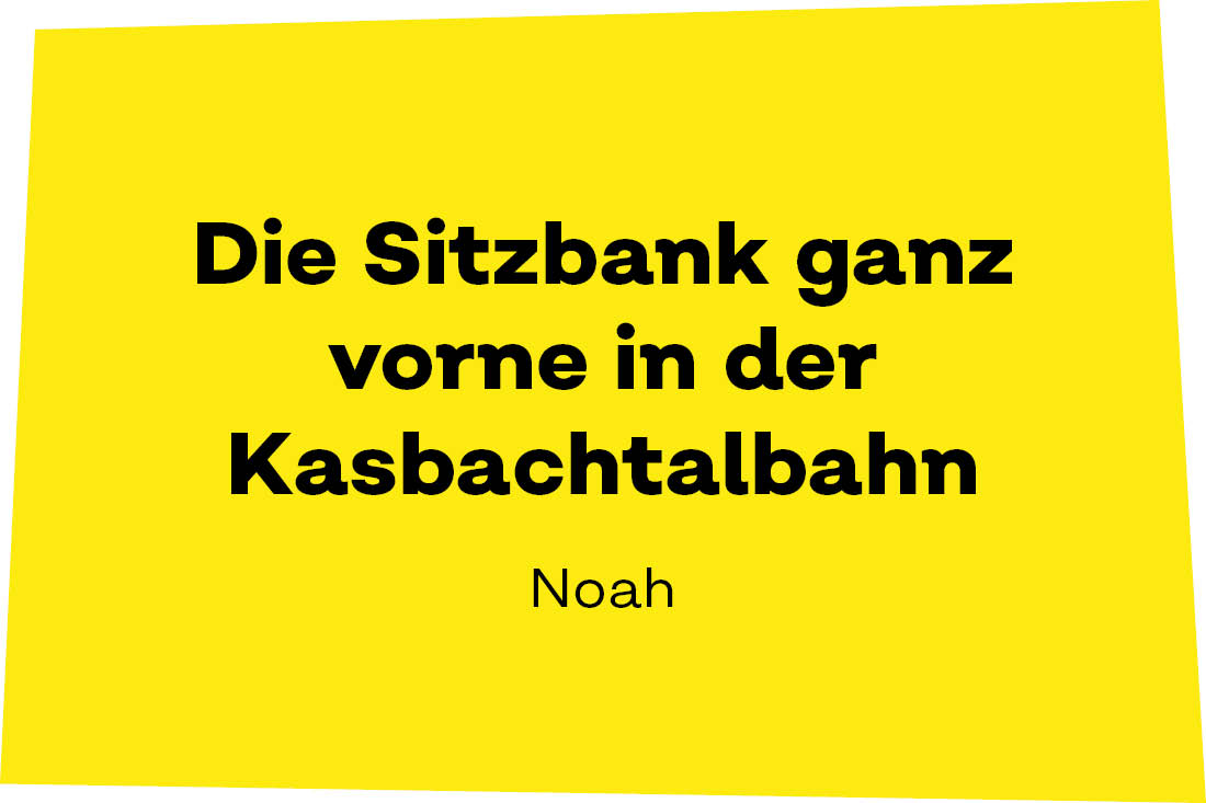 Di Sitzbank ganz vorne in der Kasbachtalbahn: Noah