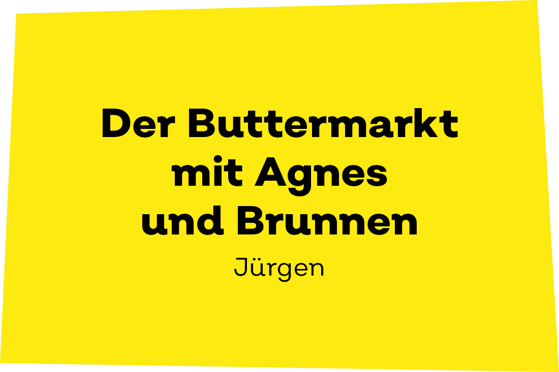 Der Buttermarkt mit Agnes und Brunnen. - Jürgen